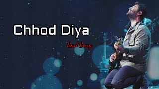 Chhod Diya Lyrics  Arijit Singh Kanika Kapoor  Baazaar [upl. by Dumas330]