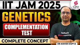 IIT JAM 2025  CUET PG  Biotechnology  Complementation Test Genetics  Dr Ashish Gupta [upl. by Cosimo]