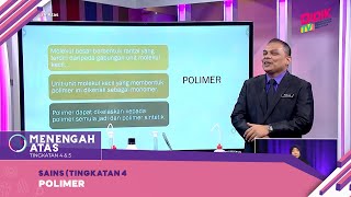 Menengah Atas 2022  Sains Tingkatan 4 Polimer [upl. by Dolli249]