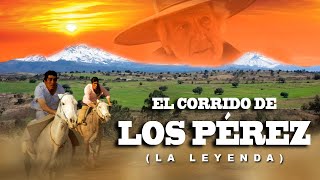 AVANCES EL CORRIDO DE LOS PEREZ quotLA LEYENDAquot elcorridodelosperez [upl. by Votaw]