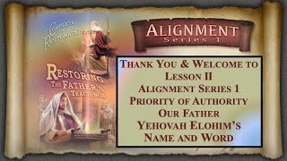 Alignment Series 1 Lesson 2 Our Fathers Name and Word [upl. by Abehs161]