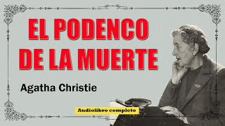 EL PODENCO DE LA MUERTE  AGATHA CHRISTIE [upl. by Tsuda]