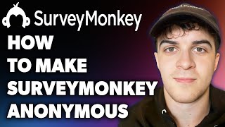 How to Make Surveymonkey Anonymous Full 2024 Guide [upl. by Kizzee]