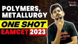 Polymers amp Metallurgy One Shot  Concepts  PYQs  Chemistry  EAMCET 20232024  Jummidi Sir [upl. by Dixil184]