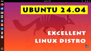 Ubuntu 2404 An Excellent Linux Distro [upl. by Aun]