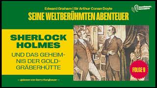 Sherlock Holmes und das Geheimnis der Goldgräberhütte Seine weltberühmten Abenteuer Folge 9 [upl. by Aicarg]