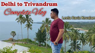 Delhi to Trivandrum Vlog  Hotel Leela Raviz  Kovalam Tour  Padmanabhaswamy Temple  Kovalam Beach [upl. by Ehtiaf]