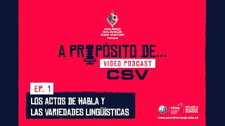 A propósito de Los actos de habla y las variedades lingüísticas Ep 1 [upl. by Abihsot]