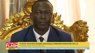 URGENT TCHAD SUCCES MASRA NOUVEAU PREMIER MINISTRE DE LA TRANSITION TCHADIENNE [upl. by Rehpotsirc]