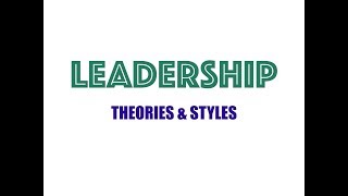 Leadership  Theories amp styles [upl. by Drake]