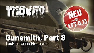 Gunsmith Part 8  neu für Patch 013  Task Tutorial Mechanic Deutsch [upl. by Regen]