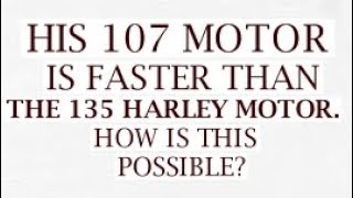 The 107 Harley Motor Has More Power Than A 135 Crate Motor How Does This Harley Product I Got Work [upl. by Tnemelc]