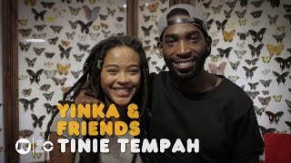 YINKA amp FRIENDS TINIE TEMPAH [upl. by Head80]