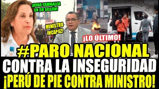 ¡LO ULTIMO EL PERU DE PIE CONTRA MINISTRO INCAPAZ Y CONTRA GOB DE DINA PROTESTAS EN PARONACIONAL [upl. by O'Mahony]