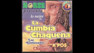 Lo mejor de la Cumbia Chaqueña vol1 video y sonido 1080p HD [upl. by Vinaya209]