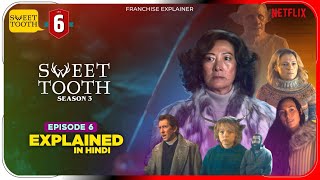 Sweet Tooth Season 3 Episode 6 2024 Explained in Hindi  Netflix Videos हिंदी  Pratiksha Nagar [upl. by Stochmal]