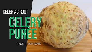 How to make Creamy Celery Root Purée Celeriac [upl. by Attiuqihc25]