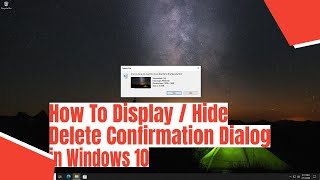 How To Display  Hide Delete Confirmation Dialog in Windows 10 [upl. by Ardnuhsal]