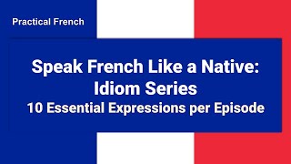 French idioms Daily French 09 [upl. by Lednar]