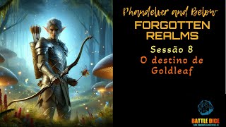 Forgotten Realms  Phandelver and Below The Shattered Obelisk  Sessão 8 [upl. by Valora]