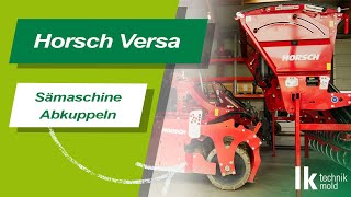 Sämaschine Abkuppeln  Horsch Versa 3KR [upl. by Ater]