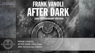 Frank Vanoli  After Dark 2k02 official remix [upl. by Aitnic]