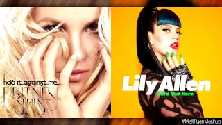 Britney Spears vs Lily Allen  Hold It Against Me Mashup [upl. by Erleena]