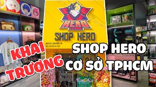 Khai trương cửa hàng Shop Hero cơ sở TPHCM  Những hình ảnh đẹp về Hero Team tại Shop Hero [upl. by Niarb]