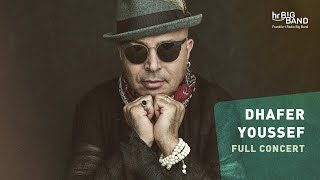 Dhafer Youssef  Frankfurt Radio Big Band  FULL CONCERT [upl. by Neeruam]