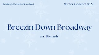 Breezin Down Broadway  Edinburgh University Brass Band [upl. by Adnohsel899]