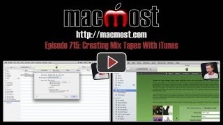 Creating Mix Tapes With iTunes MacMost Now 715 [upl. by Ilrebmyk]