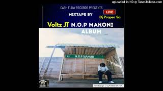 Voltz JT  NOP MAKONI ALBUM MIXTAPE BY DJ PROPER SA 27603088718 [upl. by Greyson]