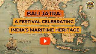 Bali Jatra A Festival Celebrating Indias Maritime Heritage  Ancient India  India Unravelled [upl. by Ettessil]