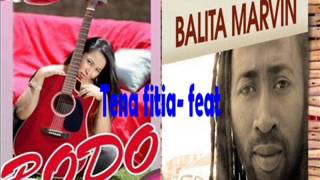 Tena Fitia Bodo feat Balita Marvin [upl. by Gaves]