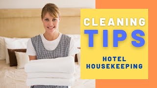 Hotel Housekeeping  Cleaning Tips [upl. by Siahc]