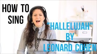 How to Sing quotHALLELUJAHquot by Leonard Cohen [upl. by Nohcim400]