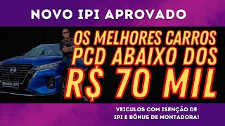 OS MELHORES CARROS PCD ATÉ R 70 MIL [upl. by Chaney]