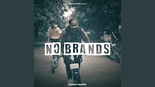 No Brands [upl. by Qirat]