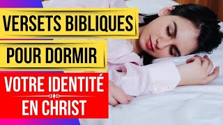 Versets Bibliques pour dormir avec la parole de Dieu Votre identité en Christ [upl. by Uile]