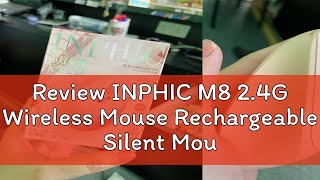 Review INPHIC M8 24G Wireless Mouse Rechargeable Silent Mouse Adjustable 1600DPI Optical Mouse [upl. by Neff291]