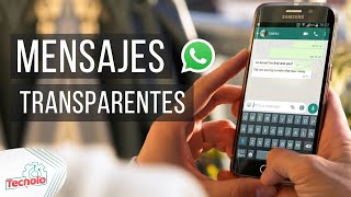 Como mandar mensajes transparentes en WhatsApp Truco paso a paso [upl. by Ardnasyl]