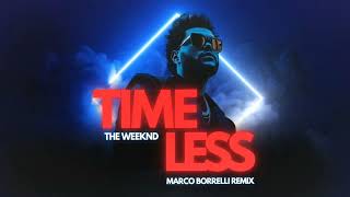 The Weeknd  TIMELESS Marco Borrelli Remix [upl. by Kannry]