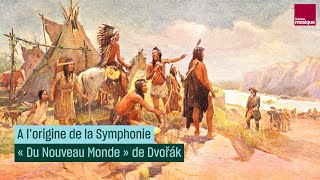 Symphonie n°9 « Du Nouveau Monde » les dessous dun chef dœuvre  CulturePrime [upl. by Gonzales]