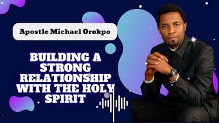 BUILDING A STRONG RELATIONSHIP WITH THE HOLY SPIRIT \\ Revealed With The Apostle [upl. by Navada]