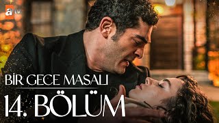 Bir Gece Masalı 14 Bölüm atvturkiye [upl. by Abbie]