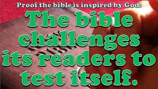 God inspired the bible The bible encourages its readers to test itself [upl. by Cunningham703]