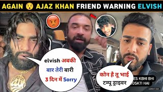 Ajaz Khan warning ⚠️ Elvish yadav Vs Adnan Shaikh rajveer [upl. by Jenifer]