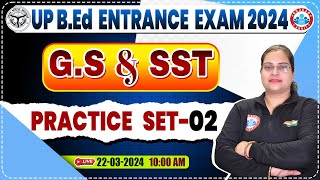 UP BEd Entrance Exam 2024  BEd Entrance GS Practice Set 02 BEd Entrance Exam GS amp SST PYQs [upl. by Anisamot]