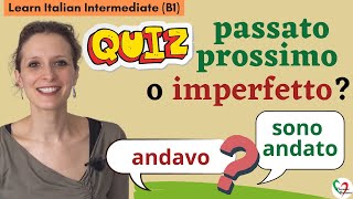 11 Learn Italian Intermediate B1 Quiz Passato prossimo o imperfetto [upl. by Nakah]