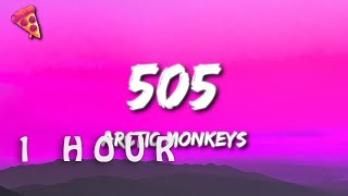 1 HOUR 🕐  Arctic Monkeys  505 [upl. by Jat389]